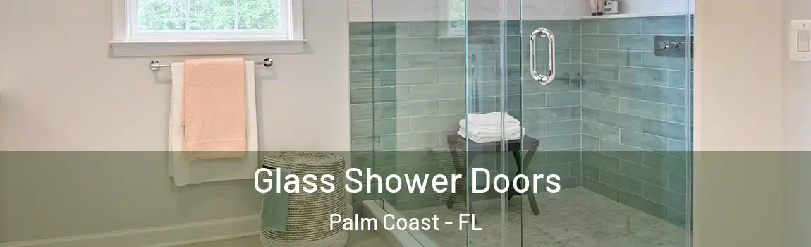  Glass Shower Doors Palm Coast - FL